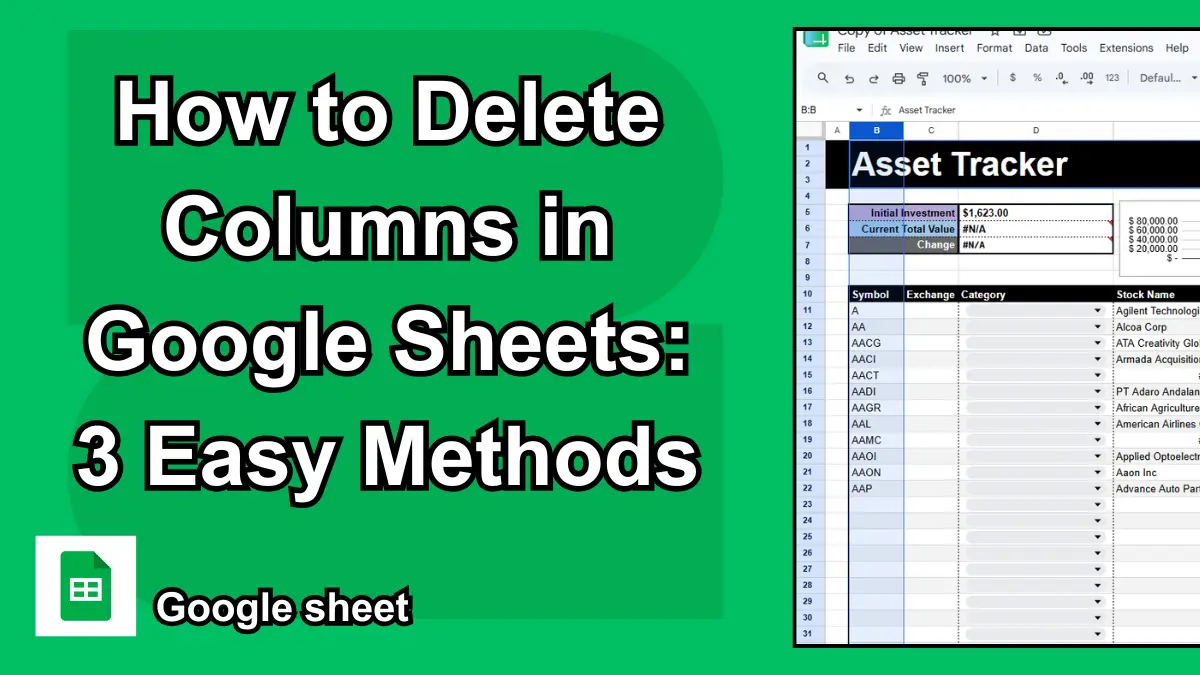 How to Delete Columns in Google Sheets 3 Easy Methods